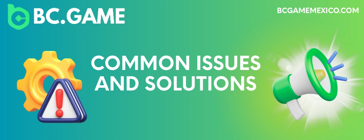 Common Issues and Solutions for BC Game Deposits in Mexico