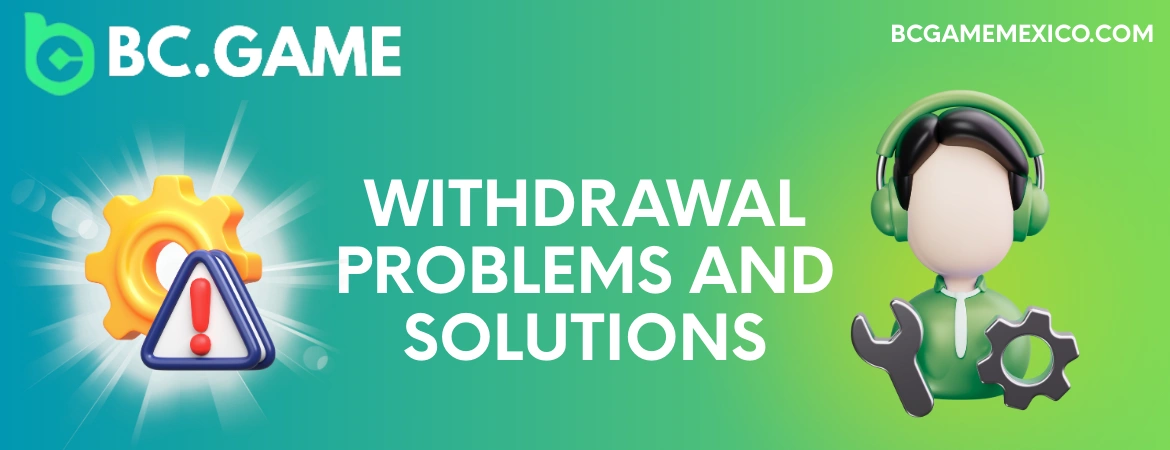 Common BC Game Withdrawal Problems and Solutions